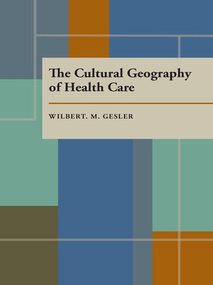 cover image of The Cultural Geography of Health Care